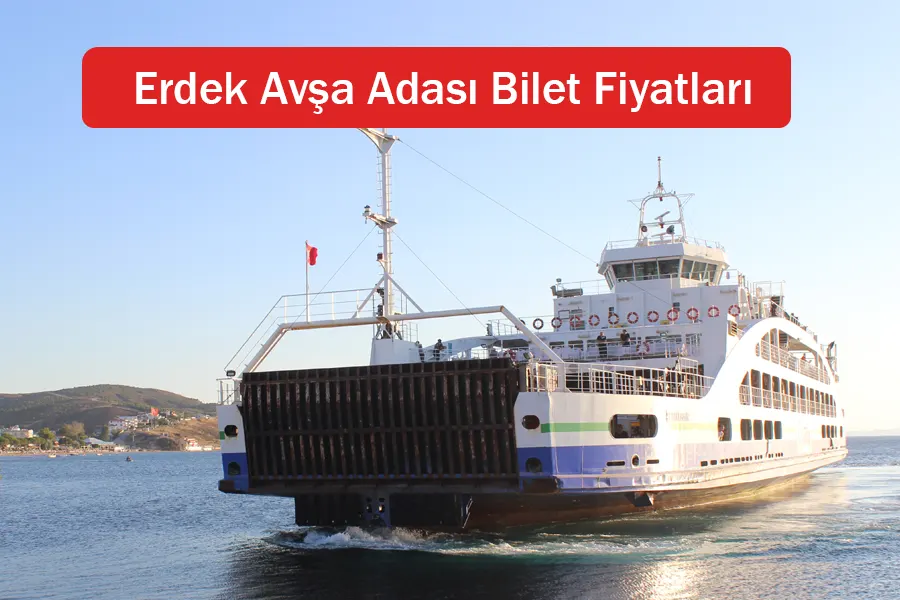 Erdek Avşa Adası Bilet Fiyatları