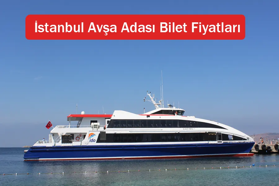 İstanbul Avşa Adası Bilet Fiyatları