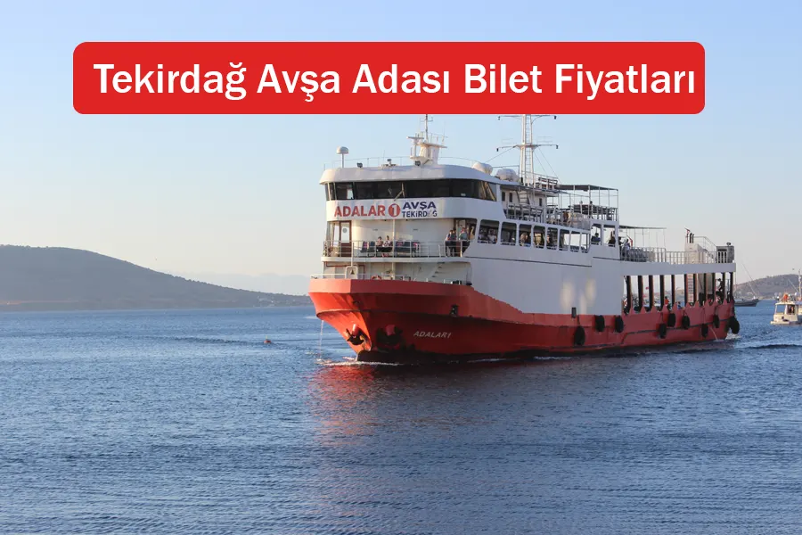 Tekirdağ Avşa Adası Bilet Fiyatları